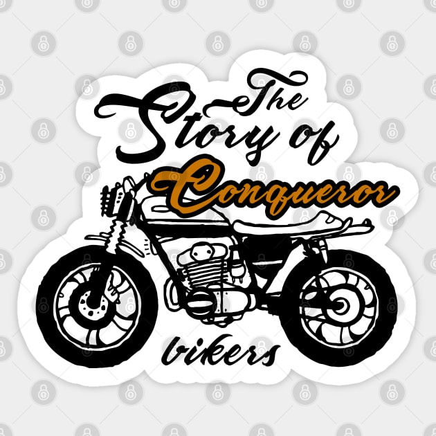 The Story Of Conqueror Bikers Sticker by gdimido